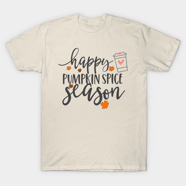 happy pumpkin spice season T-Shirt by Motivashion19